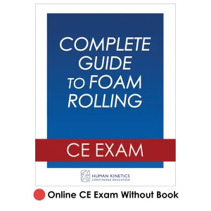 Complete Guide to Foam Rolling Online CE Exam Without Book