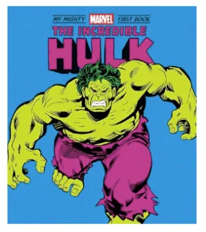 The Incredible Hulk: My Mighty Marvel First Book